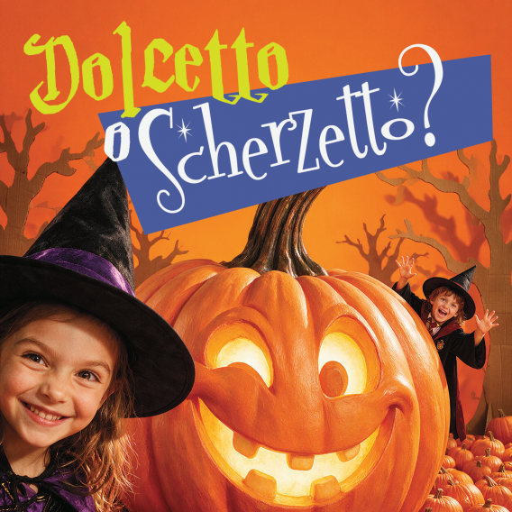 Dolcetto o Scherzetto?